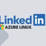 LinkedIn Shifts to Microsoft's Azure Linux