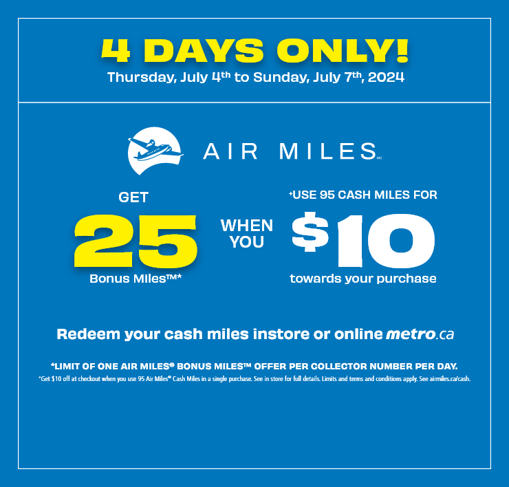 From July 4th to July 7th, Get $10 off at checkout when you use 95 AIR MILES® Cash Miles in a single purchase. Terms and conditions apply. See airmiles.ca/cash