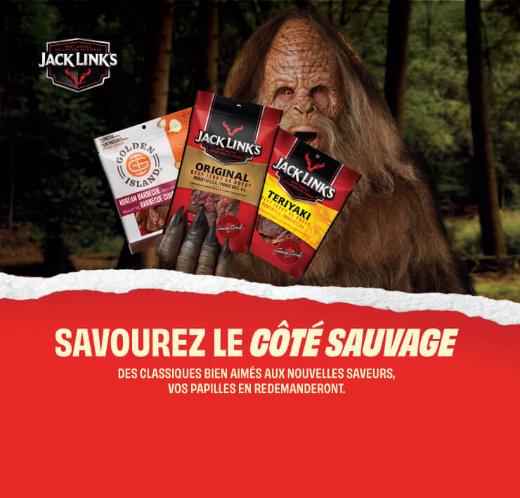 Jack Link's - Savourez le côté sauvage - Des classiques bien aimés aux nouvelles saveurs Vos papilles en redemanderont