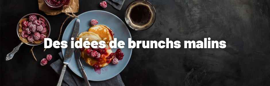 Des idées de brunchs malins