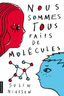 On est tous faits de molécules/Nous sommes tous faits de molécules