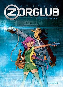 Zorglub tome 1 - La fille du Z.