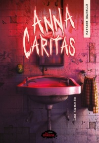 Anna Caritas tome 2 – Les damnés