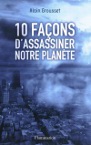 10 façons d'assassiner notre planète