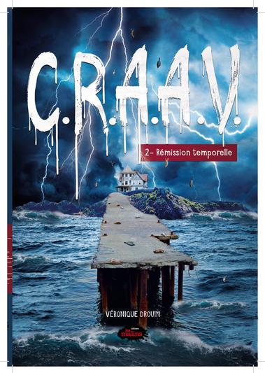 C.R.A.A.V. tome 2 – Rémission temporelle