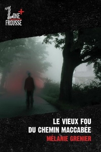 Vieux fou du chemin Maccabée (Le)