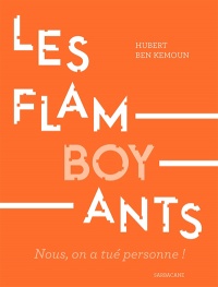 Flamboyants (Les)