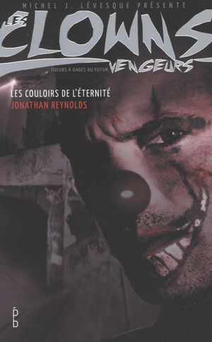 Clowns vengeurs - Les couloirs de l'éternité