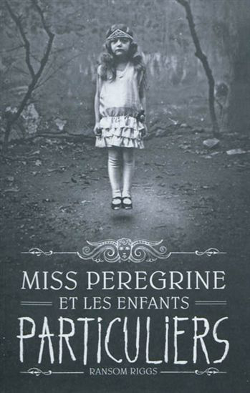 Miss Peregrine et les enfants particuliers