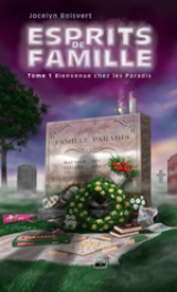 Esprits de famille tome 1 - Bienvenue chez les Paradis