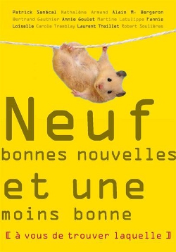 Neuf bonnes nouvelles et une moins bonne (à vous de trouver laquelle)