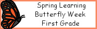 Spring Learning: First Grade Butterfly Week