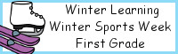 Winter Learning: First Grade Winter Sports