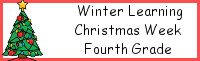 Winter Learning: Fourth Grade Christmas Week