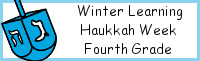 Winter Learning: Fourth Grade Hanukkah Week