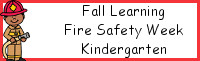 Fall Learning: Kindergarten Fire Safety Week