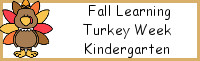 Fall Learning: Kindergarten Turkey Week