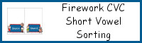 Firework CVC Short Vowel Sorting