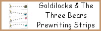 Goldilocks & Three Bears Prewriting Strip