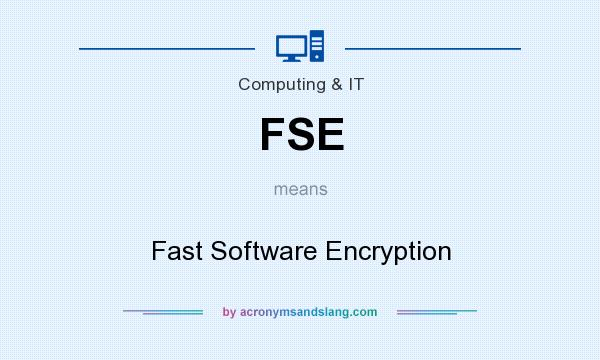 What does FSE mean? It stands for Fast Software Encryption