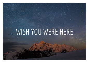 Wish you were here