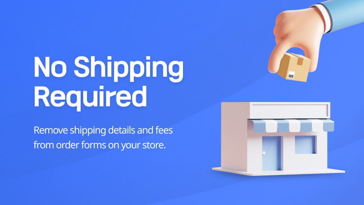 No Shipping Required