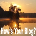 How's Your Blog?