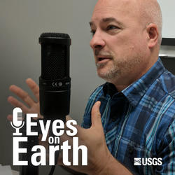 Color photo of Doug Daniels with the graphic for the USGS EROS podcast "Eyes on Earth"