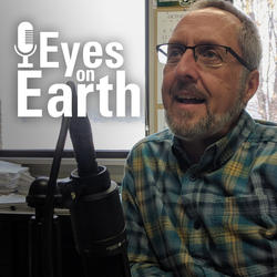 Dean Gesch with graphic for Eyes on Earth podcast