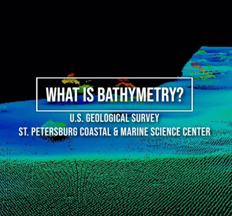 Text, "What is Bathymetry? U.S. Geological Survey St. Petersburg Coastal and Marine Science Center"