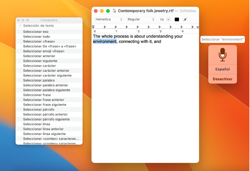 La ventana de retroalimentación de Control por voz y la ventana Comandos junto al documento de TextEdit que se está dictando. Ventana Comandos con los comandos de selección texto. La ventana de retroalimentación muestra el comando “Seleccionar <frase>” que se está usando para seleccionar la palabra “entorno” en el documento.