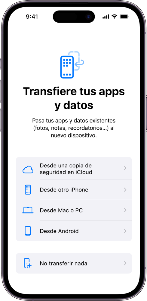 Pantalla de configuración con opciones para transferir tus apps y datos desde una copia de seguridad de iCloud, otro iPhone, un Mac o PC, un dispositivo Android o no transferir nada.