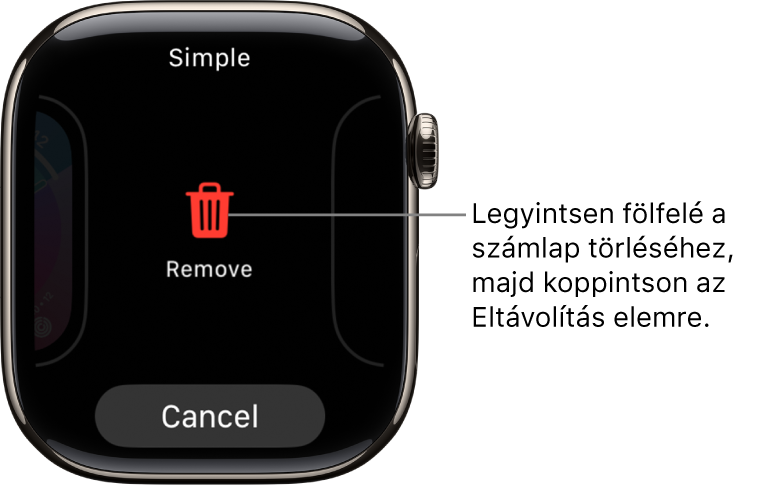 Az Apple Watch képernyője az Eltávolítás és a Mégsem gombokkal; a gombok akkor jelennek meg, ha egy óraszámlaphoz legyint, majd azon felfelé legyint, hogy törölje.