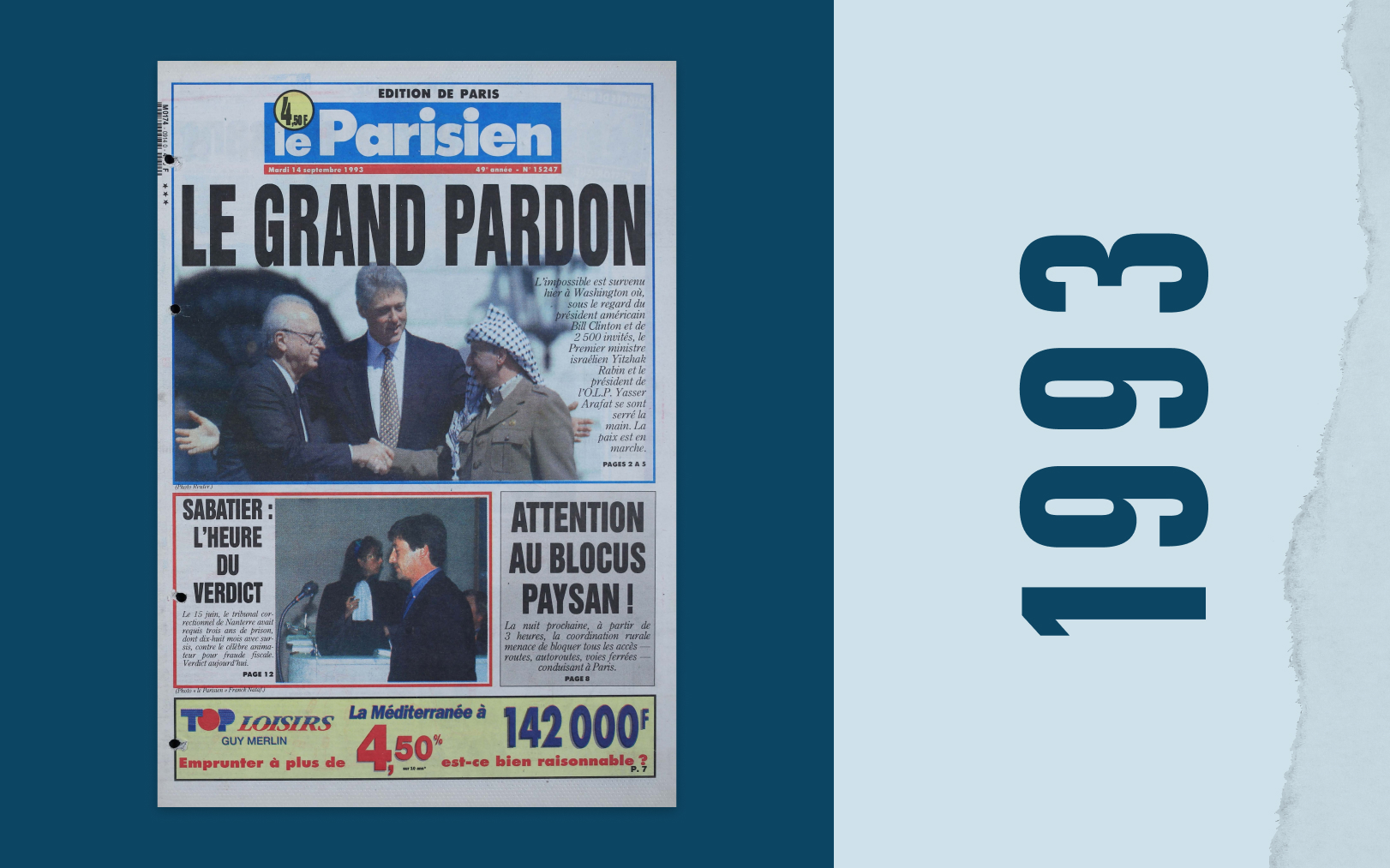 Dans son édition du 14 septembre 1993, Le Parisien revient largement sur la poignée de mains historique entre Yasser Arafat et Yitzhak Rabin. LP/DA