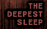 The Deepest Sleep