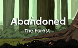 Abandoned: the Forest