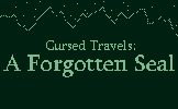 Cursed Travels: A Forgotten Seal