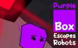 Purple Box Escapes Robots