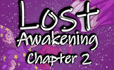 Lost Awakening, Chapter 2