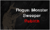 Rogue: Monster Sweeper Rebirth