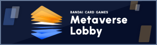 BANDAI CARD GAMES Metaverse Lobby