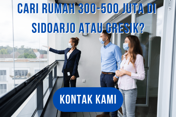 Cari rumah 300-500 juta di Sidoarjo atau Gresik