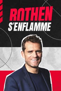 Rothen s'enflamme