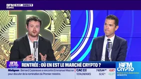 BFM Crypto, le Club : Rentrée, où en est le marché crypto ? - 02/09