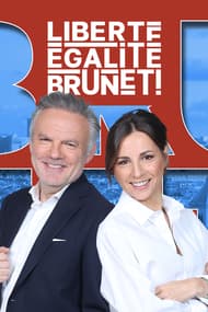 Liberté Egalité Brunet!