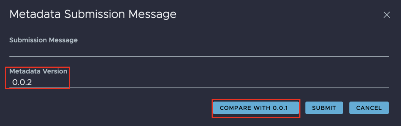 Metadata Submission Message pop-up with new metadata version and Compare with 0.0.1 button highlighted