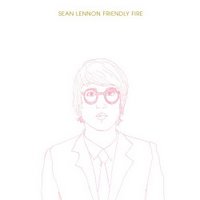 Sean Lennon Friendly Fire