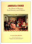 AMERICA COOKS - An Album of Recipes, Food History and Folklore