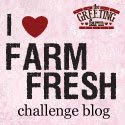 I {heart} Farm Fresh Challenges!