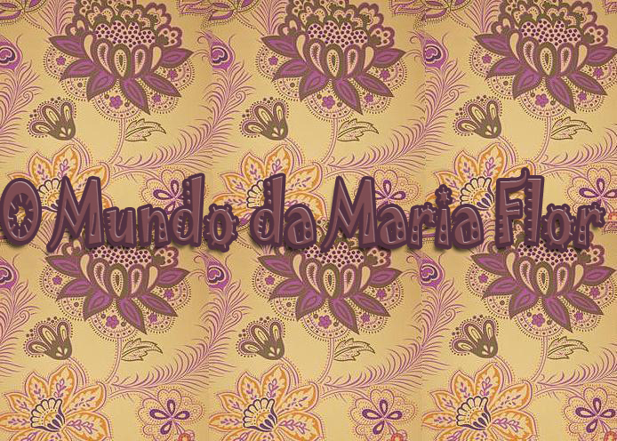 O Mundo da Maria Flor